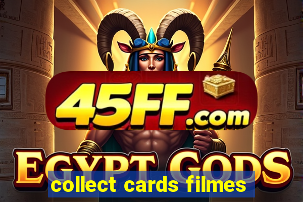 collect cards filmes